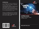 Alexandr Tolmachev - ASTROLOGIA