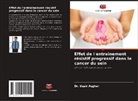 Dr. Uzair Asghar, Uzair Asghar - Effet de l'entraînement résistif progressif dans le cancer du sein