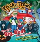 Alison Paul Klakowicz - Trick or Treat with Mommy's Big, Red Monster Truck