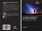 Ian Horne - L'origine del Big Bang del nostro universo