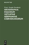 Franz Joseph Dumbeck - Geographia pagorum vetustae Germaniae Cisrhenanorum