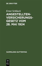 Ernst Schliack - Angestellten-Versicherungsgesetz vom 28. Mai 1924