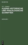 B. G. Niebuhr - B. G. Niebuhr: Kleine historische und philologische Schriften. Sammlung 2