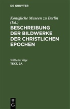 Wilhelm Vöge, Königliche Museen zu Berlin - Beschreibung der Bildwerke der christlichen Epochen. Die Elfenbeinbildwerke - Band 1: Text