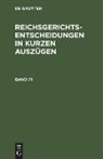 Degruyter, Deutsche Richterbund - Reichsgerichts-Entscheidungen in kurzen Auszügen / Strafsachen. Band 71