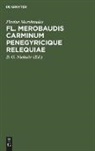 Flavius Merobaudes, B. G. Niebuhr - Fl. Merobaudis Carminum Penegyricique Relequiae