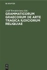 Adolf Trendelenburg - Grammaticorum graecorum de arte tragica iudiciorum reliquiae