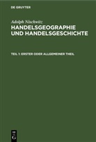 Adolph Nischwitz, C. F. A. Nischwitz - Handels-Geographie und Handelsgeschichte - 1: Erster oder allgemeiner Theil