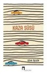 Eda Isler - Kaza Süsü
