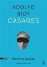 Adolfo Bioy Casares - Morelin Bulusu