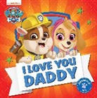 Paw Patrol - PAW Patrol Picture Book - I Love You Daddy