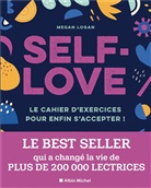 Megan Logan, Logan-m - Self love : le cahier d'exercices pour enfin s'accepter !