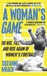 Suzanne Wrack - A Woman's Game