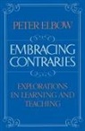 Peter Elbow, Elbow Peter - Embracing Contraries