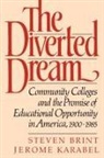 Steven Brint, Brint Steven, Jerome Karabel, Karabel Jerome - The Diverted Dream