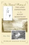Howard Ensign Evans, Evans Howard Ensign - The Natural History of the Long Expedition to the Rocky Mountains (1819-1820)