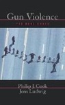 Philip J. Cook, Cook Philip J., Jens Ludwig, Ludwig Jens - Gun Violence