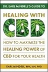 Earl Mindell - Dr. Earl Mindell's Guide to Healing with CBD