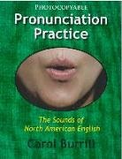 Carol Burrill - Pronunciation Practice - The Sounds of North American English