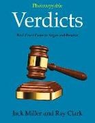 Raymond C Clark, Jack Miller - Verdicts - Real Court Cases to Argue and Resolve