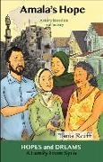 Tana Reiff, Tyler Stiene - Amala's Hope - A Family from Syria: A Story Based on Real History