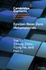 Yijing He, Yue Li, Yue (Tsinghua University Li, Li Hao, Li Yue, Ziheng Zhou - Epsilon-Near-Zero Metamaterials