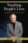Michael R. Losey - Touching People's Lives: Leaders' Sorrow or Joy