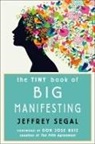 Jeffrey Segal, Jeffrey (Jeffrey Segal) Segal, Jeffrey/ Ruiz Segal, Jeffrey Segal Founder of Mystic Journey - The Tiny Book of Big Manifesting
