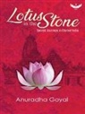 Anuradha Goyal - Lotus in the Stone