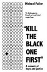 MICHAEL FULLER - "Kill The Black One First"