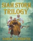 Robert A Webster, Robert A. Webster - Siam Storm - Trilogy