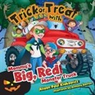 Alison Paul Klakowicz - Trick or Treat with Mommy's Big, Red Monster Truck
