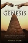 George Smith - The Chaldean Account of Genesis