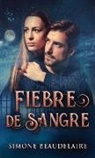 Simone Beaudelaire - Fiebre De Sangre