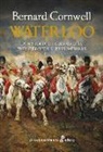 Bernard Cornwell - Waterloo: La Historia de 4 Días, Tres Ejércitos Y Tres Batallas