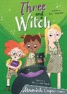 Lou Treleaven, Vicky Lommatzsch - Three and a Witch