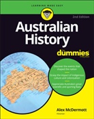 McDermott, Alex Mcdermott, Alex (Historian and Research Scholar At Mcdermott - Australian History for Dummies