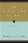Francis A Schaeffer, Francis A. Schaeffer - The Finished Work of Christ