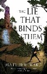 MATTHEW WARD, Matthew Ward, Ward Matthew - The Lie That Binds Them