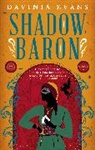 DAVINIA EVANS, Davinia Evans - Shadow Baron