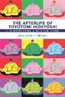 Susan Westhafer Furukawa - Afterlife of Toyotomi Hideyoshi