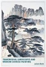 Juliane Noth - Transmedial Landscapes and Modern Chinese Painting
