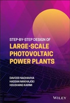 H Karimi, H. Karimi, Housh Karimi, Houshang Karimi, Houshang Naghaviha Karimi, Davood Naghaviha... - Step-By-Step Design of Large-Scale Photovoltaic Power Plants