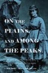 MARY DARTT, Julie (EDT)/ Dartt Mccown, Julie McCown - On the Plains, and Among the Peaks