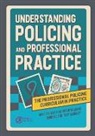 Barrie Sheldon, Barrie Williams Sheldon, Sheldon Barrie, Peter Williams, Tony Blockley - Understanding Policing and Professional Practice