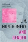 E. Holly Pike, Laura M. Robinson - L.M. Montgomery and Gender