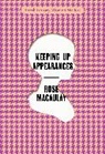 Rose Macaulay, Rose Macaulay - Keeping Up Appearances