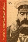 David Welch - The Story of Propaganda in 50 Images
