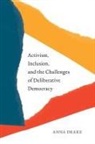 Anna Drake - Activism, Inclusion, and the Challenges of Deliberative Democracy