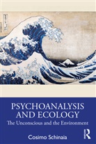 Cosimo Schinaia, Cosimo (International Psychoanalytical A Schinaia, Cosimo (International Psychoanalytical Association Schinaia - Psychoanalysis and Ecology
